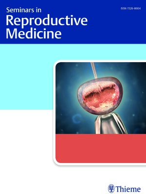 Seminars in Reproductive Medicine